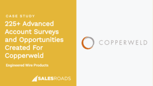 Case Study: 225+ advanced account surveys and opportunities created for Copperweld.