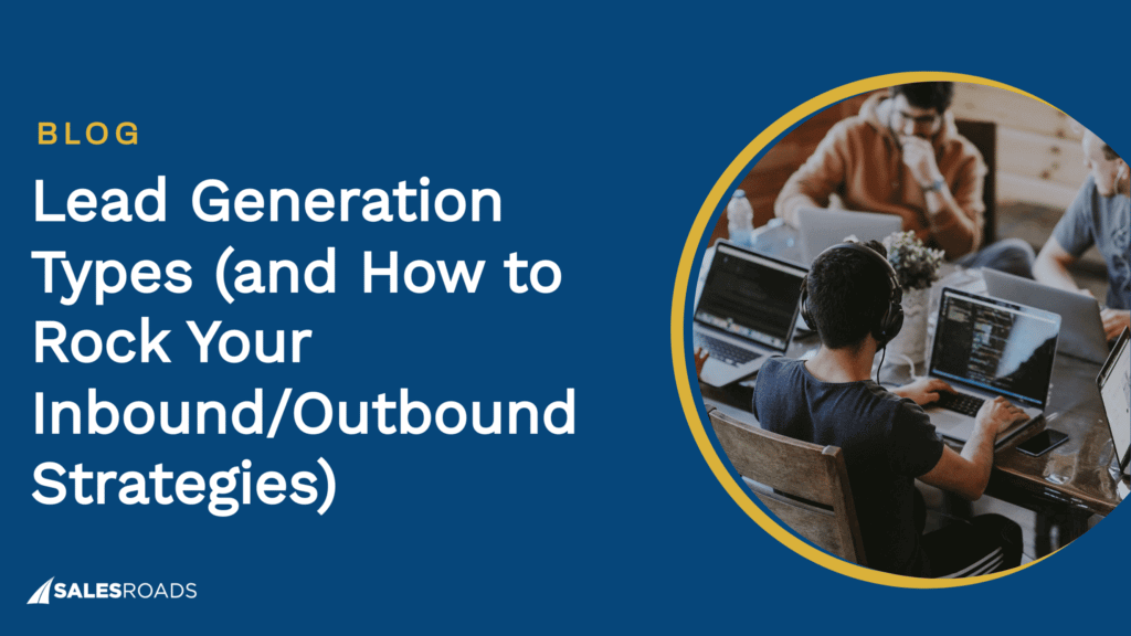 Cover: Lead Generation Types (and How to Rock Your Inbound/Outbound Strategies).